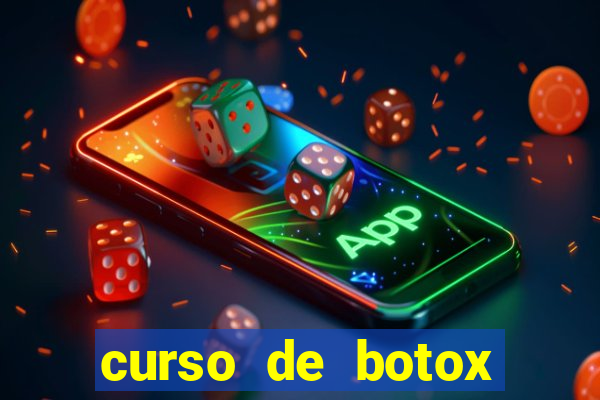 curso de botox reconhecido pelo mec